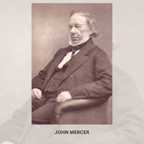 John Mercer, The Pioneer of Mercerization Process